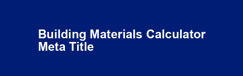 Building Materials Calculator Meta Title